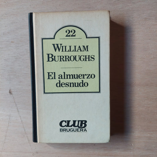 El almuerzo desnudo - William Burroughs