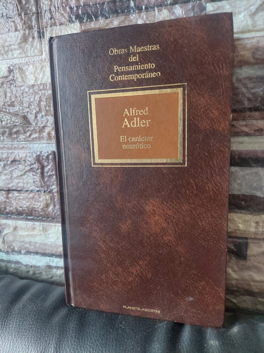 El carácter neurótico - Alfred Adler