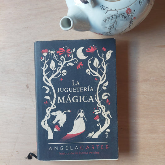 La jugueteria mágica - Angela Carter