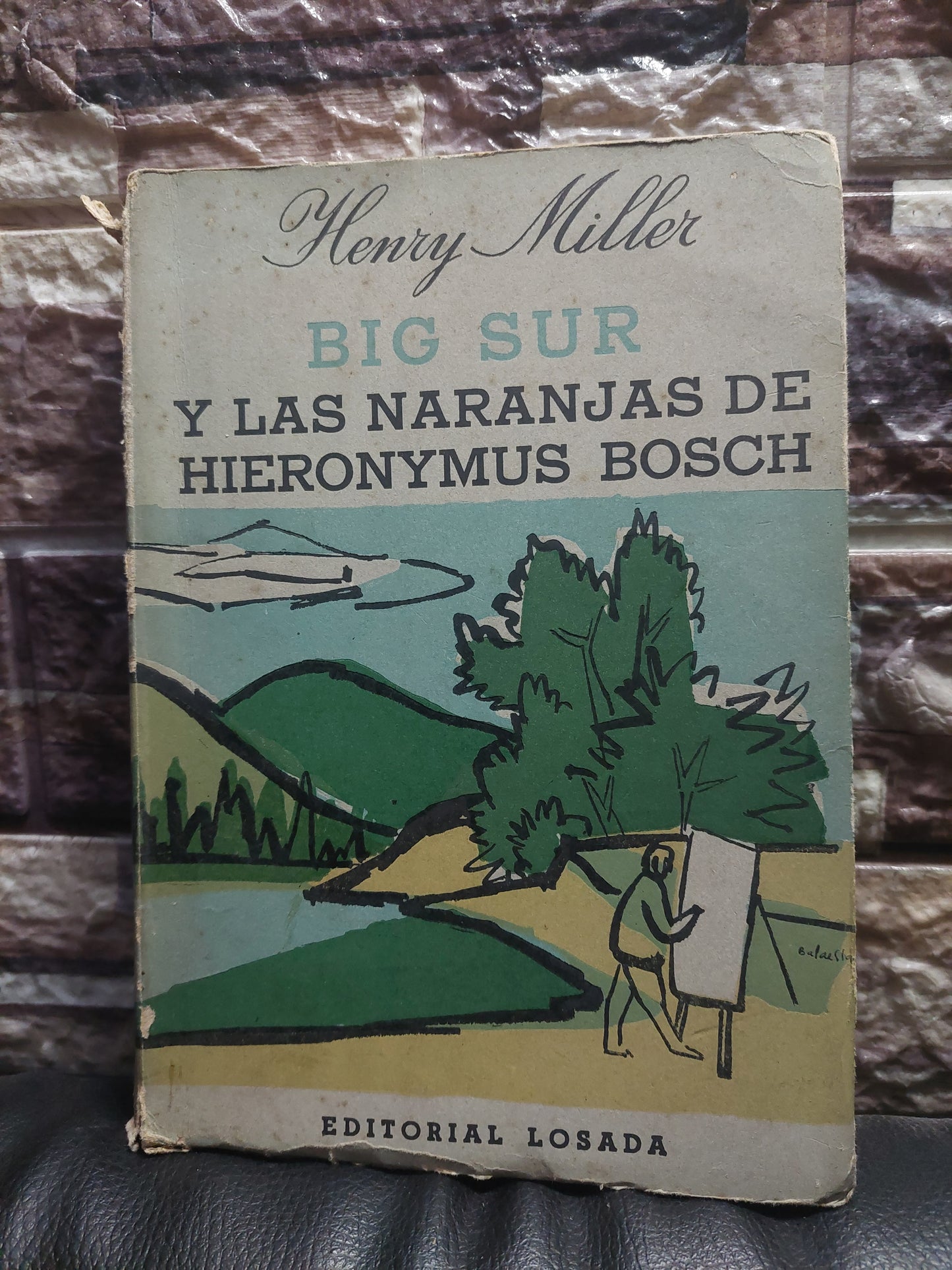 Big Sur y las naranjas de Hieronymus Bosch - Henry Miller