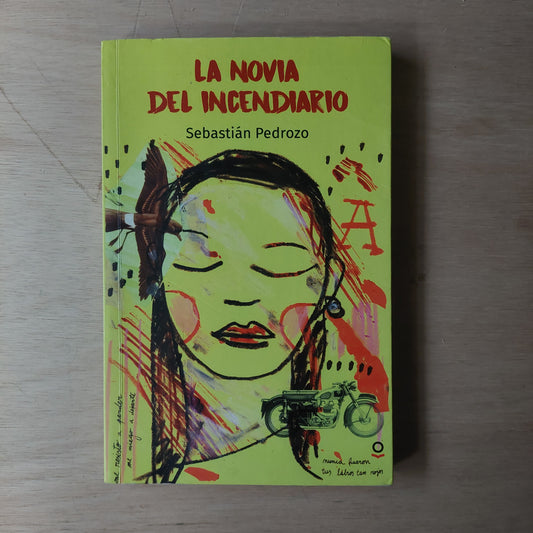 La novia del incendiario - Sebastián Pedrozo