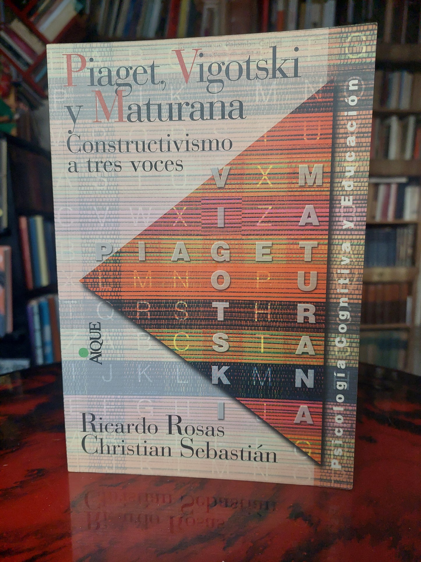 Piaget, Vigotski y Maturana. Constructivismo a tres voces - Rosas y Sebastián
