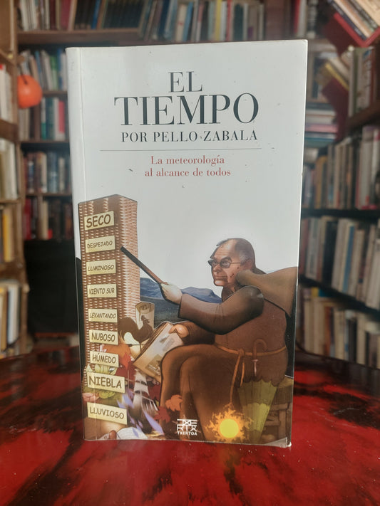 El tiempo. La meteorología al alcance de todos - Pello Zabala