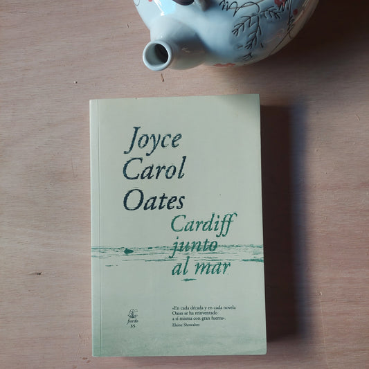Cardiff junto al mar - Joyce Carol Oates (nuevo)