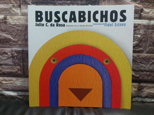 Buscabichos - Julio C. Da Rosa. Ilustraciones de Fidel Sclavo (como nuevo)