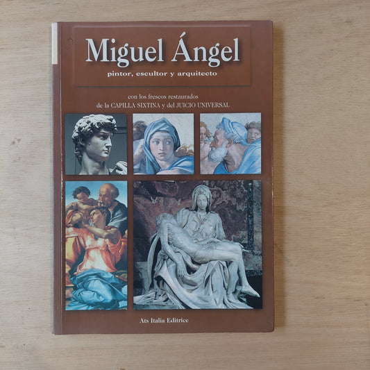 Miguel Ángel. Pintor, escultor y arquitecto