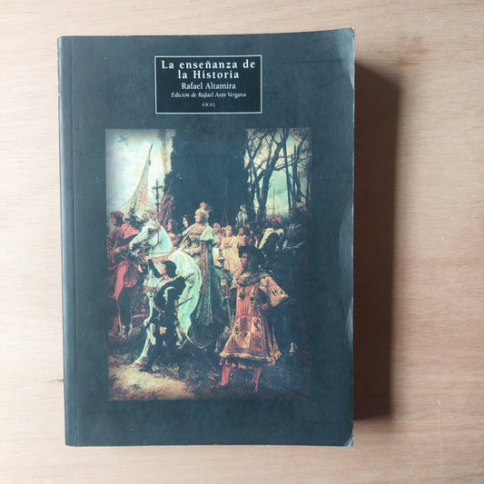 La enseñanza de la historia - Rafael Altamira
