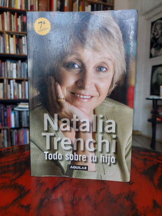 Todo sobre tu hijo - Natalia Trenchi