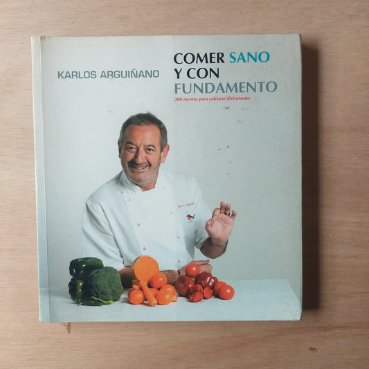 Comer sano y con fundamento - Karlos Arguiñano