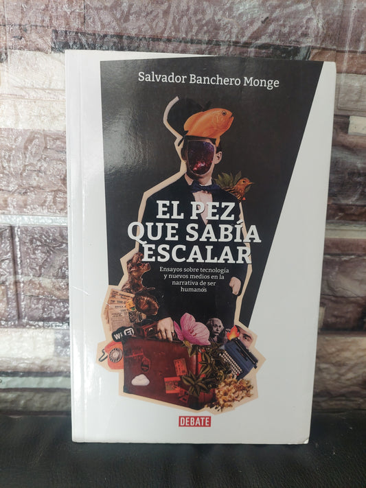 El pez que sabía escalar - Salvador Banchero Monge