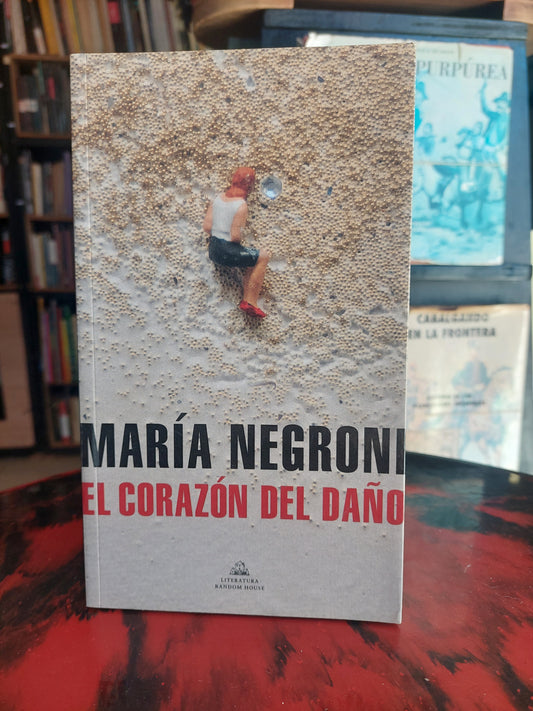 El corazón del daño - Maria Negroni (nuevo)