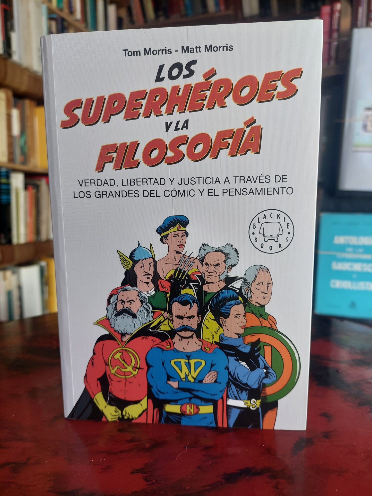 Los superhéroes y la filosofía - Tom y Matt Morris (como nuevo)