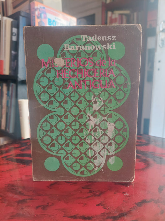 Misterios de la hechiceria antigua - Tadeusz Baranowski