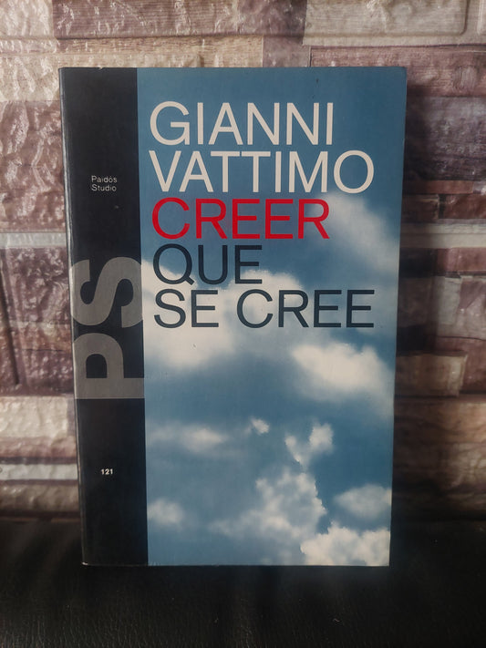 Creer que se cree - Gianni Vattimo