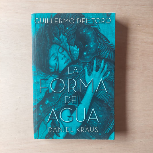 La forma del agua - Guillermo del Toro y Daniel Kraus