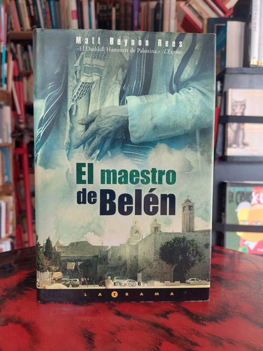 El maestro de Belén - Matt Beynon Rees