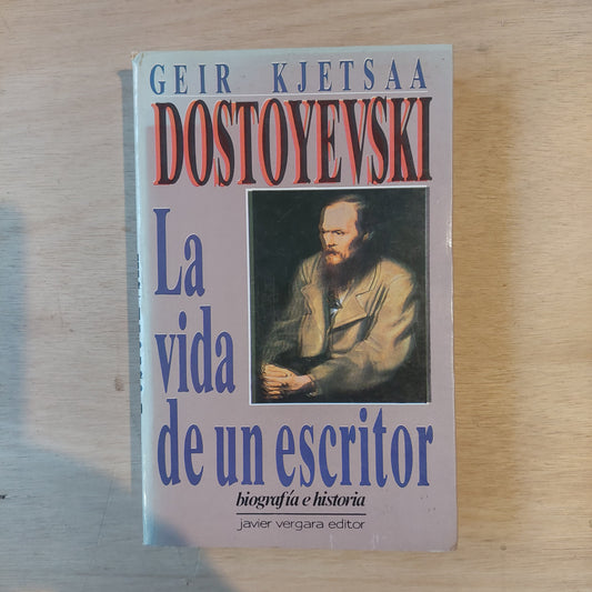 Dostoievski. La vida de un escritor - Geir Kjetsaa
