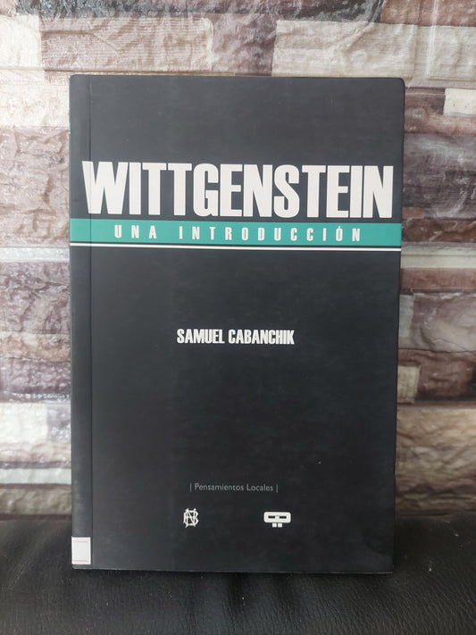 Wittgeinstein. Una introducción - Samuel Cabanchik