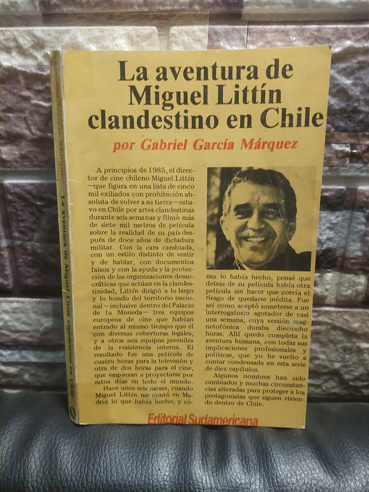 La aventura de Miguel Littín clandestino en Chile - Gabriel Garcia Márquez