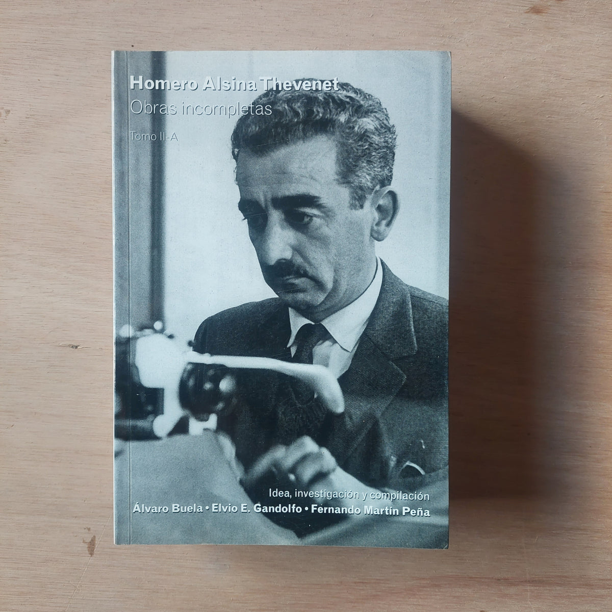 Obras incompletas tomo II A - Homero Alsina Thevenet