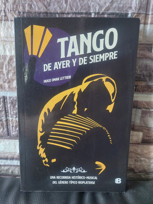 Tango de ayer y de siempre - Hugo Omar Lettieri