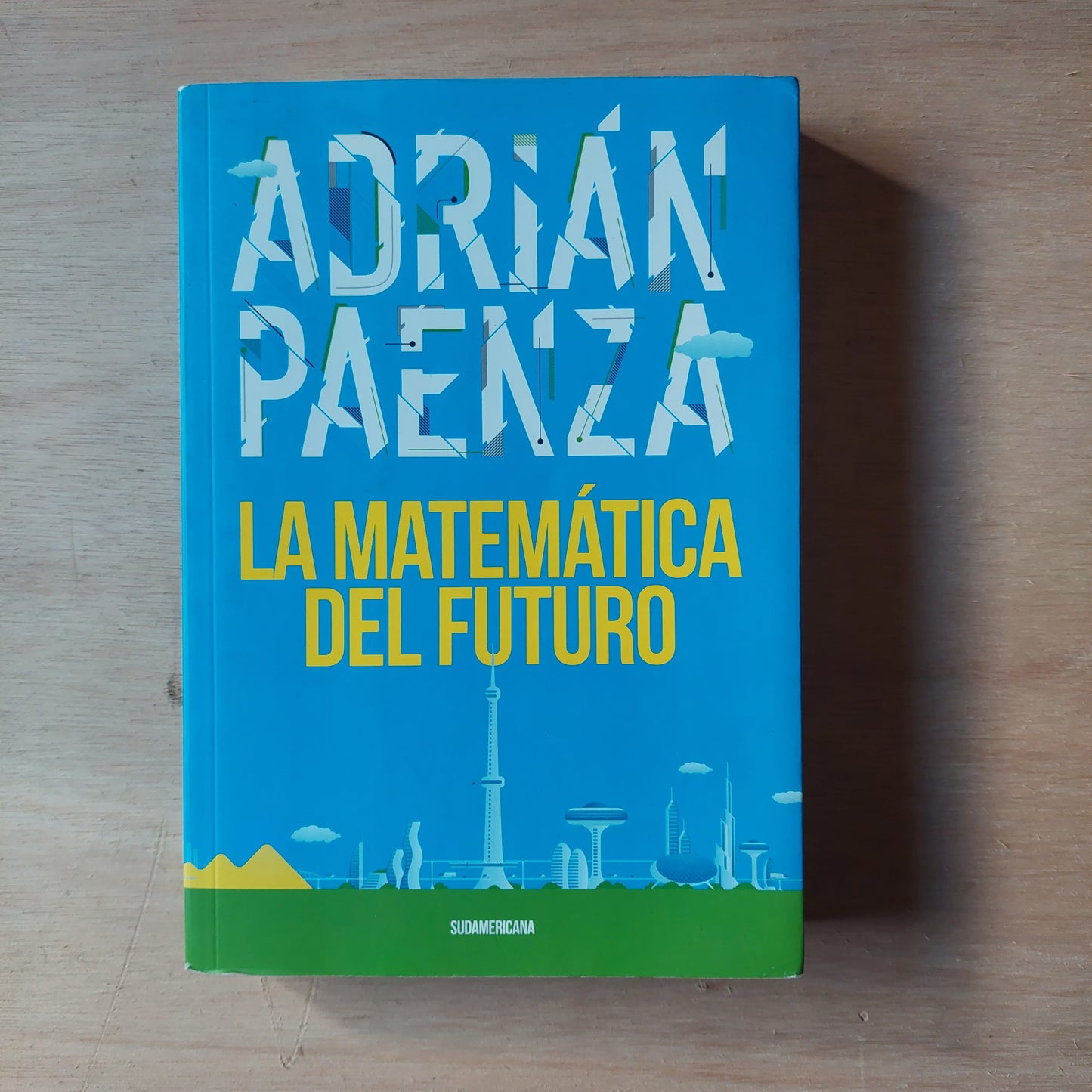 La matemática del futuro - Adrián Paenza