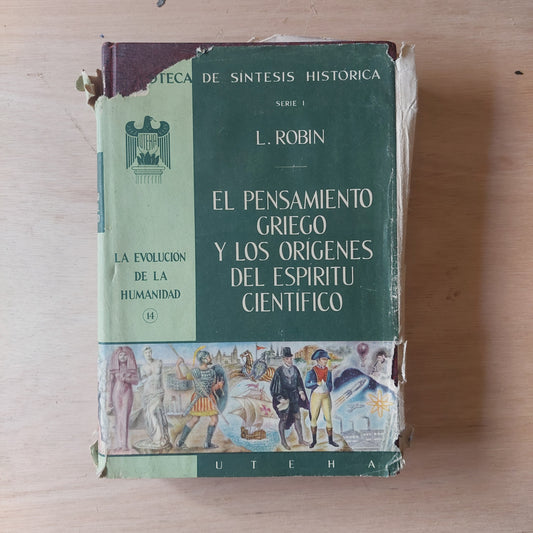 El pensamiento griego y los orígenes del espíritu científico - L. Robin