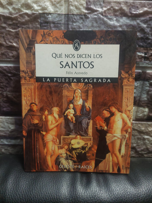 Qué nos dicen los santos - Félix Acevedo