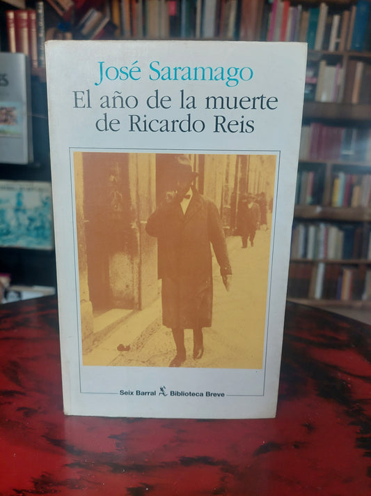 El año de la muerte de Ricardo Reis - José Saramago
