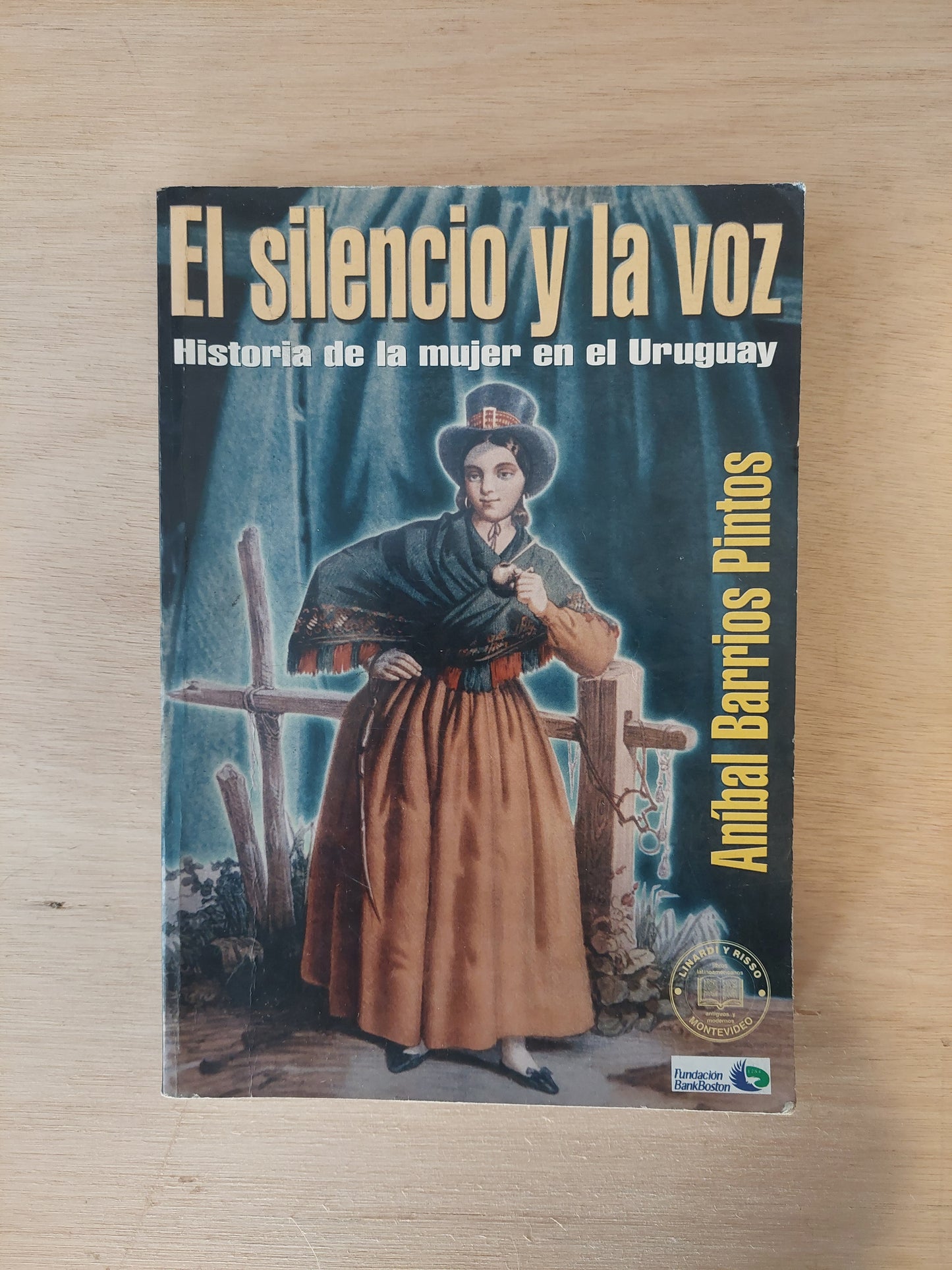 El silencio y la voz. Historia de la mujer en el Uruguay - Anibal Barrios Pintos