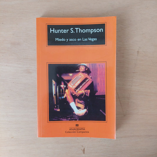 Miedo y asco en Las Vegas - Hunter S. Thompson