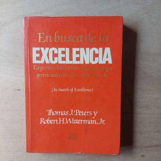 En busca de la excelencia - Peters y Waterman Jr.