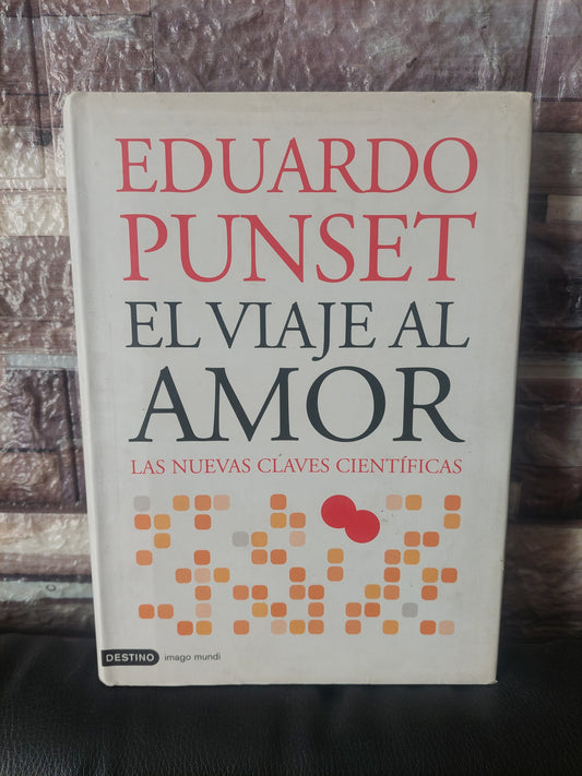 El viaje al amor - Eduardo Punset