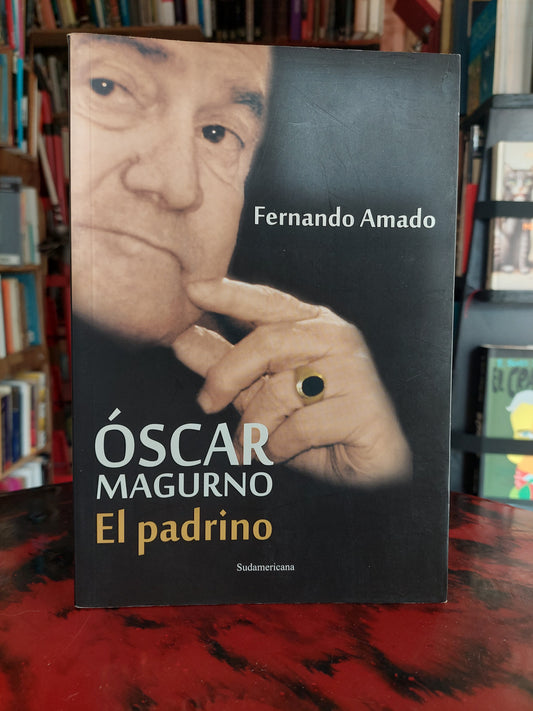 Oscar Magurno. El padrino - Fernando Amado