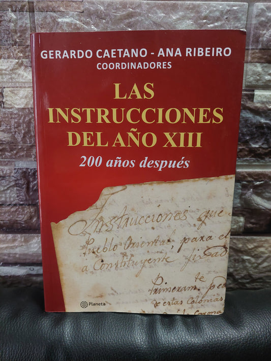 Las instrucciones del año XIII. 200 años después - Caetano y Ribeiro (como nuevo)