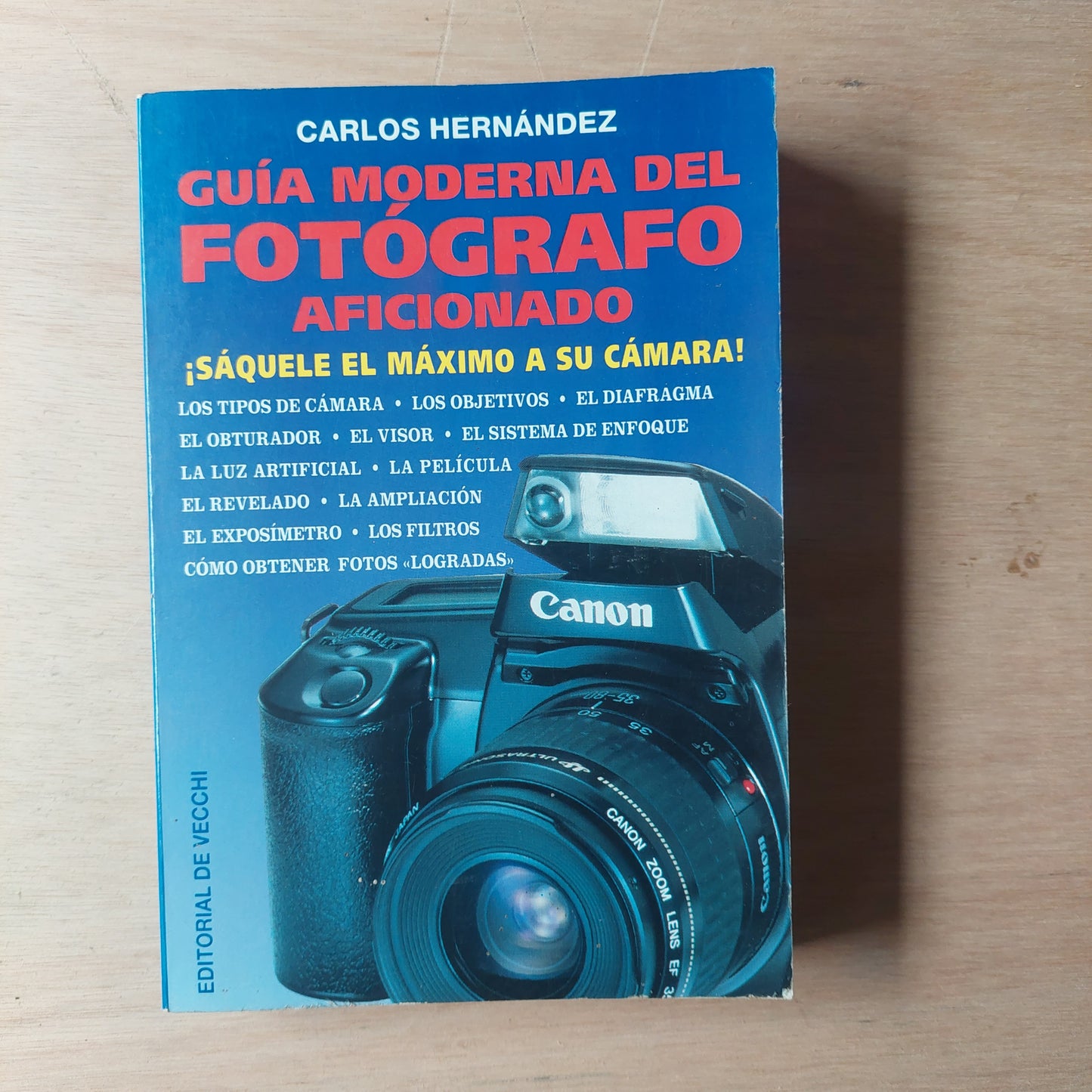 Guía moderna del fotógrafo aficionado - Carlos Hernández
