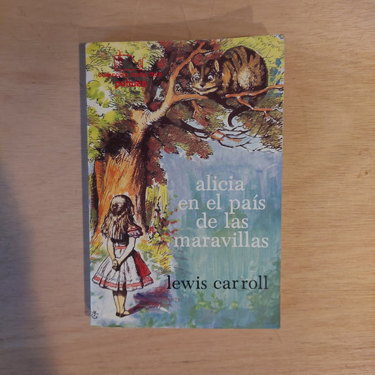 Alicia en el país de las maravillas - Lewis Carroll