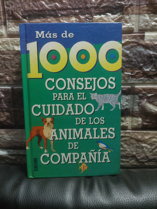 Más de 1000 consejos para el cuidado de los animales de compañía