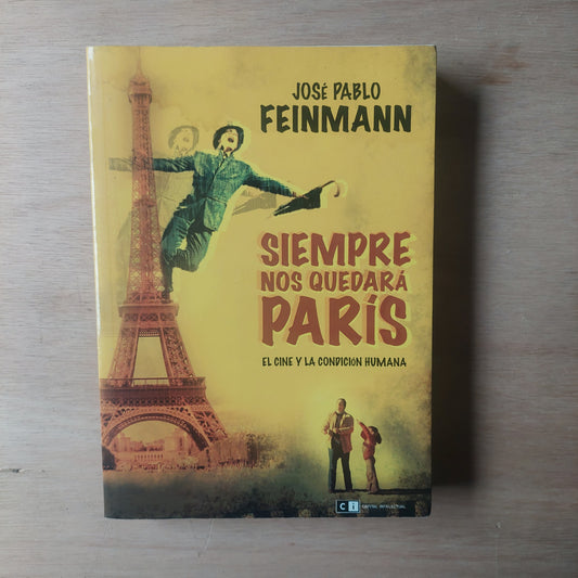 Siempre nos quedará París - José Pablo Feinmann