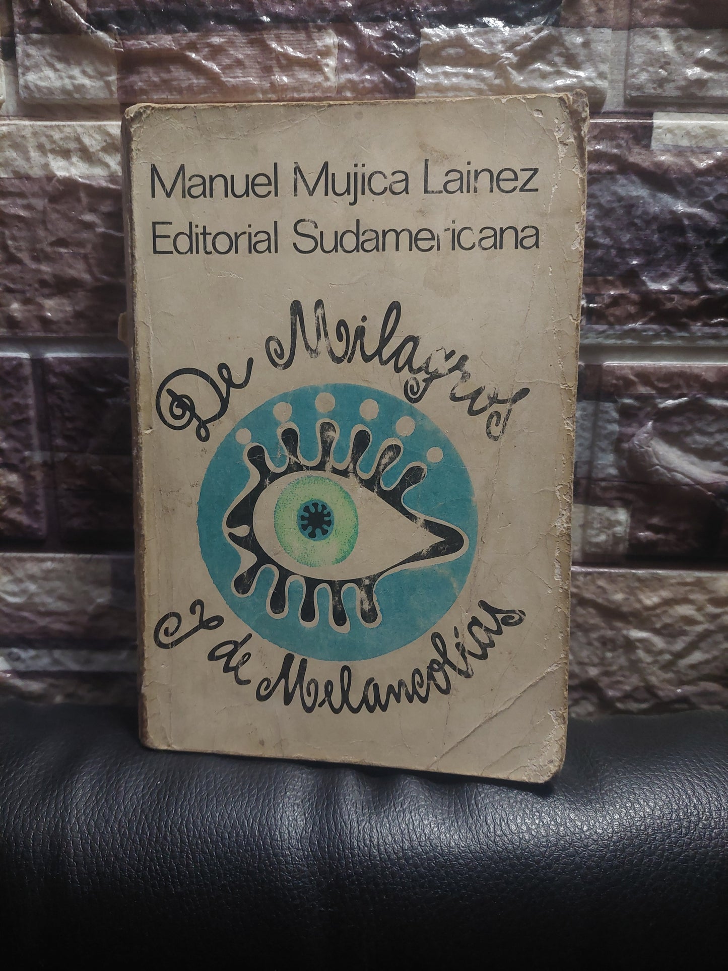 De milagros y de melancolías - Manuel Mujica Lainez (primera edición, 1968)