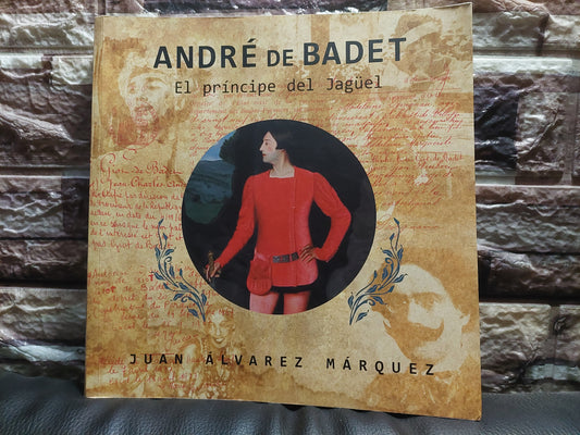 André Badet. El príncipe del Jaguel - Juan Álvarez Márquez (nuevo)