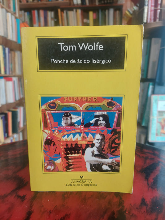 Ponche de ácido lisérgico - Tom Wolfe