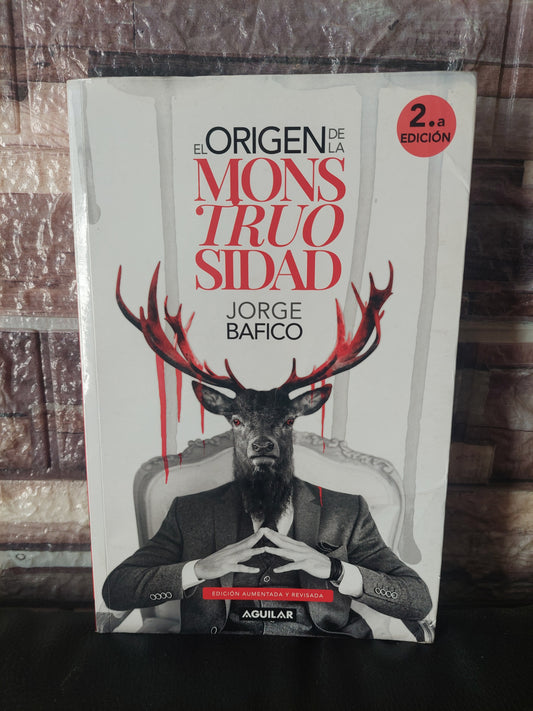 El origen de la monstruosidad - Jorge Bafico