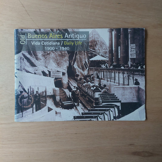 Buenos Aires antiguo. Vida cotidiana. 1900-1940