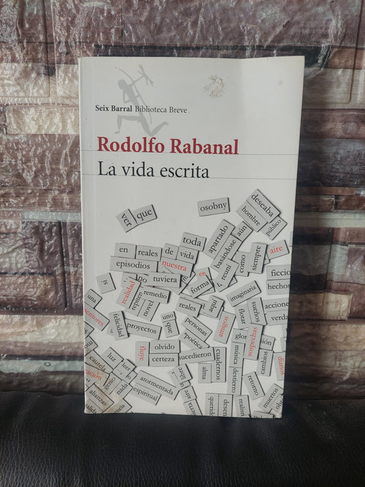 La vida escrita - Rodolfo Rabanal. Firmado por el autor