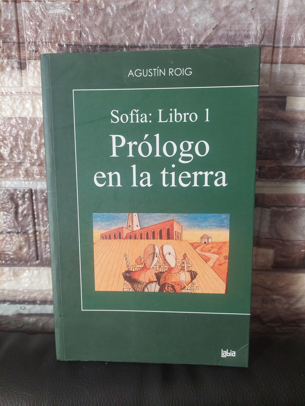Sofía: libro 1. Prólogo en la tierra - Agustín Roig
