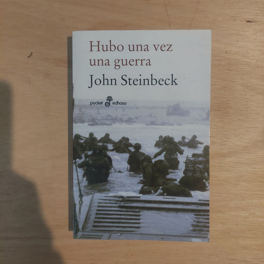 Hubo una vez una guerra - John Steinbeck