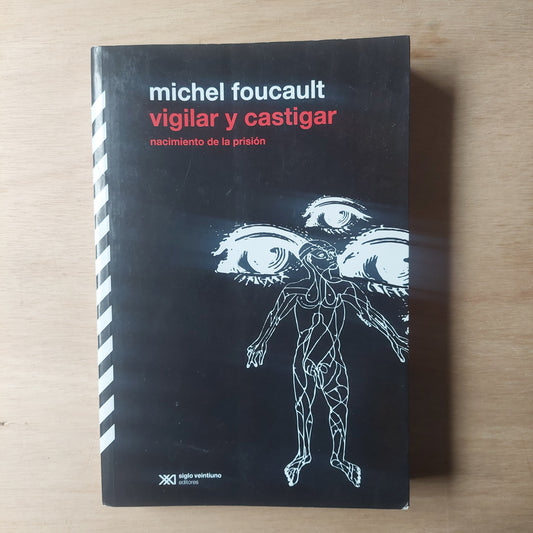 Vigilar y castigar - Michel Foucault