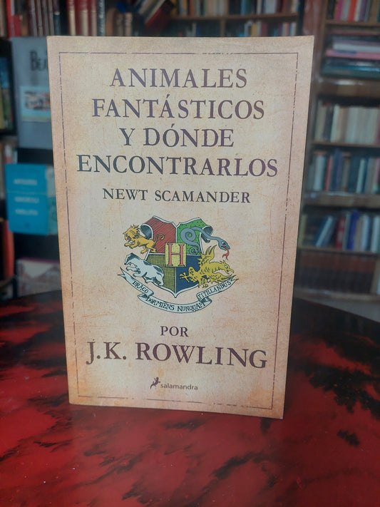 Animales fantásticos y donde encontrarlos - J. K. Rowling