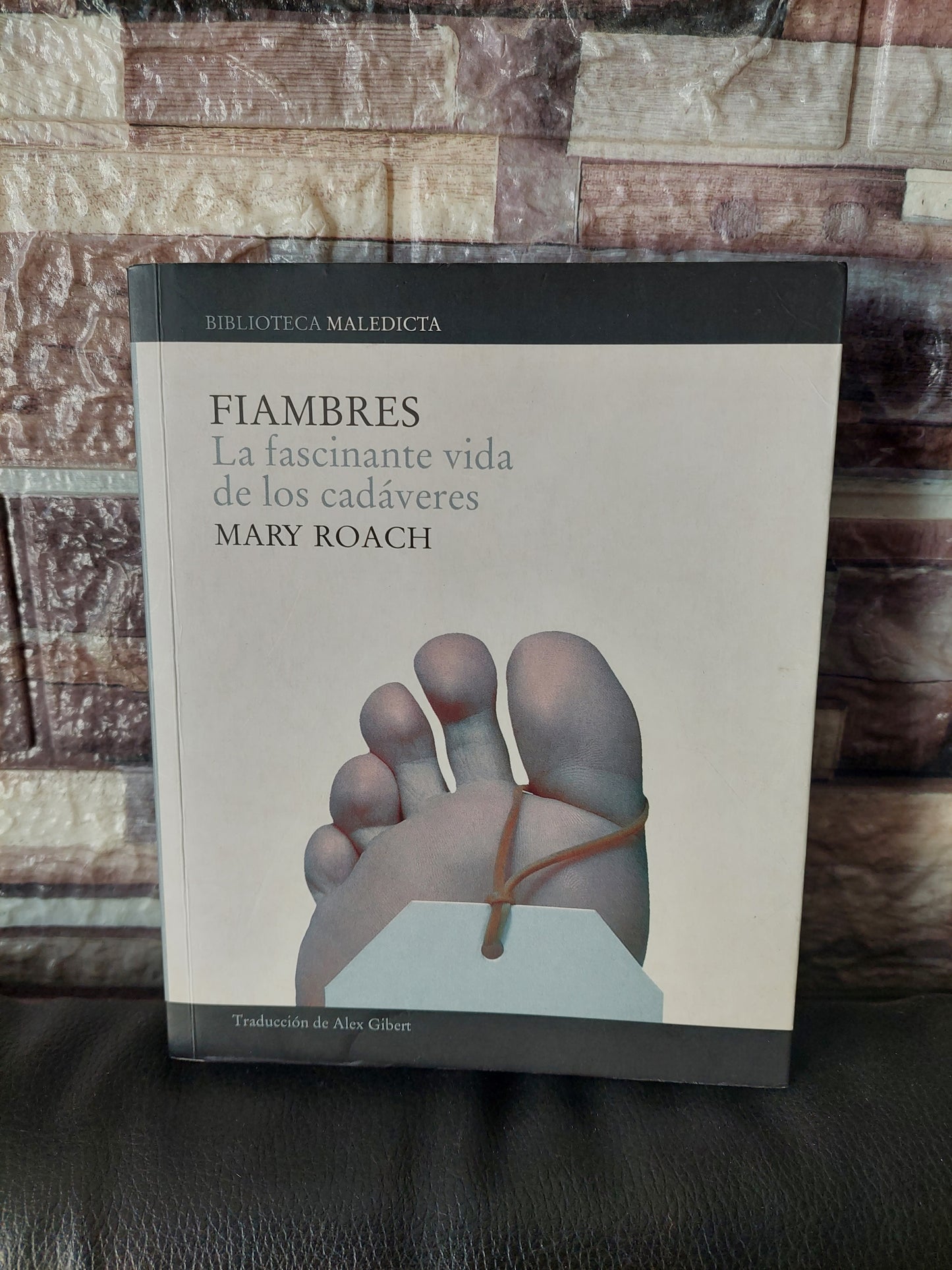 Fiambres. La fascinante vida de los cadáveres - Mary Roach